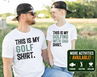 Matching Father Son Shirts, Daddy and Me Shirt, Fishing Golfing Grilling T-Shirt, Father's Day Gift Idea, This Is My With Dad Shirt