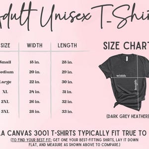 May include: Size chart for an adult unisex t-shirt in dark grey heather. The chart shows measurements for sizes small to 3XL, with width ranging from 18 to 28 inches and length from 28 to 33 inches. The text reads "BELLA CANVAS 3001 T-SHIRTS TYPICALLY FIT TRUE TO SIZE."