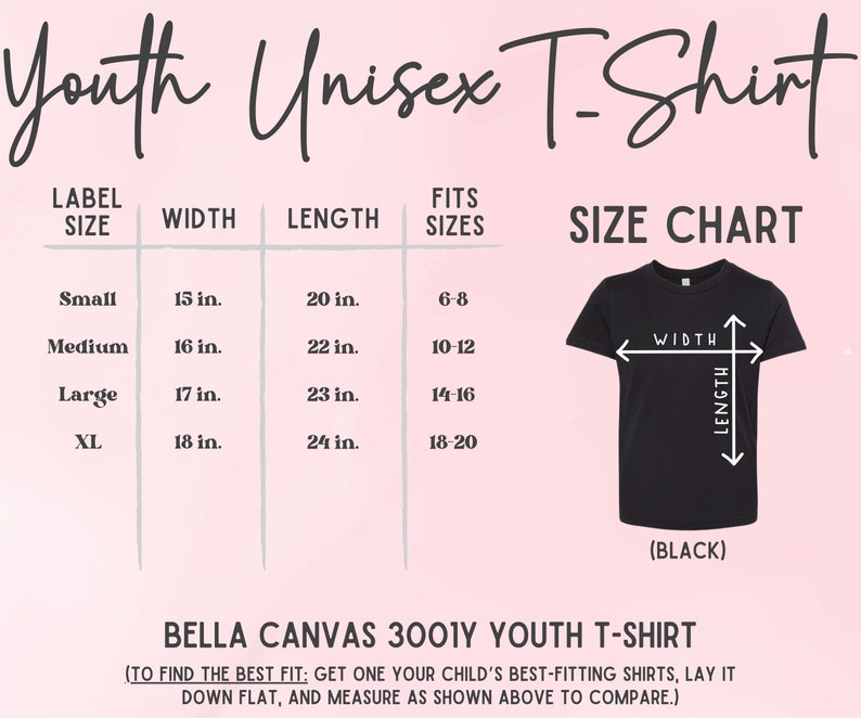 May include: A size chart for a youth unisex t-shirt, with measurements in inches. The chart includes sizes small to XL, with corresponding width, length, and fit sizes. A black t-shirt graphic illustrates how to measure the width and length.