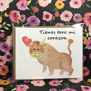Spanish Valentine's Day Card- Tienes TORO Mi Corazon