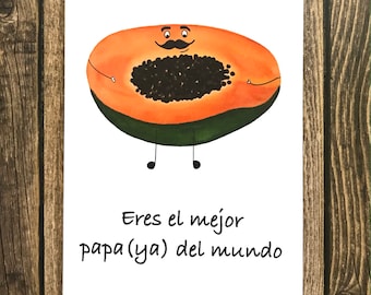 Spanish Father's Day Card- Eres El Mejor PAPAya Del Mundo