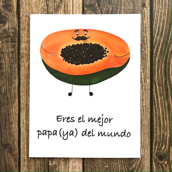 Spanish Father's Day Card- Eres El Mejor PAPAya Del Mundo