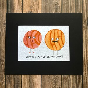 Spanish Love Print- Nuestro Amor Es Pan Dulce