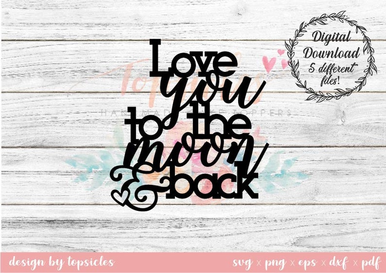 Free Free 144 Love You To The Moon And Back Cake Topper Svg SVG PNG EPS DXF File