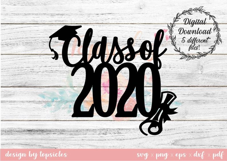 Download Class of 2020 Graduation Cake Topper Svg Dxf Eps Png Pdf Cut | Etsy