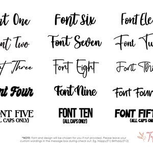Next: Pick a font that you feel best suit your event and we will do the rest!

Note: If no font is selected, our team will design your topper based on the suitability of the font style in relation to your provided wordings / event
