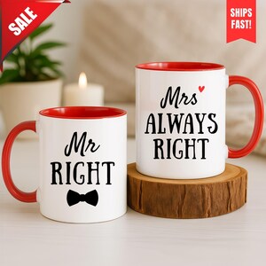 Mr Right or Mrs Always Right Novelty Couple Coffee Mug, Engagement Wedding Anniversary Gift, Valentines Gift, Wedding Shower Gift Idea