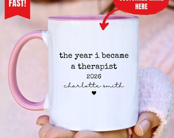 Therapist Graduation Mug 2026, The Year I Became A Therapist Mug, Personalized Therapist Gift, Counseling Graduation Mug, Custom Name Mug