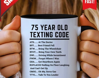 Funny 75th Birthday Gift, Funny 75th Birthday Mug, Funny Gift for 75 Year Old, 75th Birthday Gift, 75 Birthday Coffee Mug, 1950 Coffee Mug
