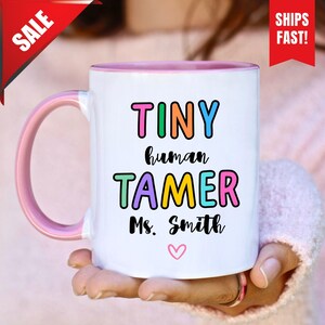 Tiny Human Tamer Mug, Custom Tiny Human Tamer Gift, Gift For Preschool Teacher, Teacher Appreciation Gift, Daycare Teacher Travel Mug