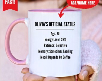 Custom Name Age Mug, Official Status Mug, Funny 70th Birthday Mug, Personalized Coffee Mug, 60th 50th 40th Birthday Gift, Sarcastic Gag Gift