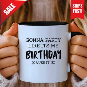 Personalized Birthday Mug, Funny Birthday Gift for Mom Mug, Funny Coffee Mug, Gift For Friends Or Coworkers, Sarcasm Mug, Gag Gift, Joke Mug
