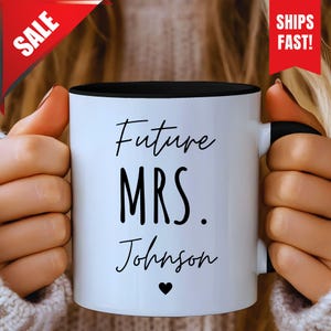 Engagement Mug Future Mrs Mug, Gift For Engaged Couple, Personalized Gift Cup For Future Bride To Be, Bride and Groom Coffee Cup Gift