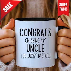 Congrats On Being My Uncle Mug, Gift for Uncle, Funny Uncle Gift, Best Uncle Ever Gift, Personalized Mug for Uncle, World&#39;s Best Uncle Mug