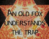 An Old Fox Understands the Trap - Inspirational Quote Digital Print