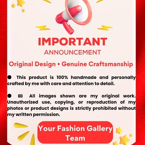 Pu&ograve; includere: Un cartello di annuncio rettangolare bianco con un'icona di megafono rosso, stelle gialle e il testo: IMPORTANT ANNOUNCEMENT, Original Design, Genuine Craftsmanship, This product is 100% handmade e Your Fashion Gallery Team.