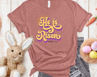 He is Risen Shirt, Easter Shirt, Religious Easter Shirt, Graphic Easter Tee, Christian Shirt, Happy Easter Shirt, Retro Easter shirt