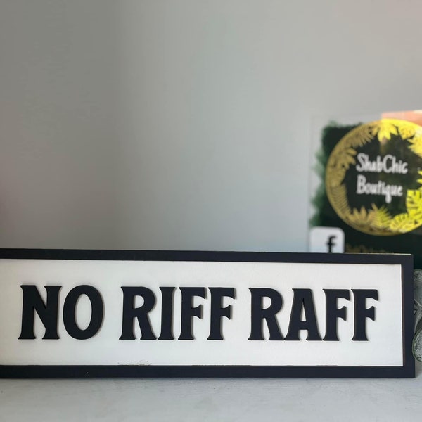 No Riff Raff plaque Adult Humour