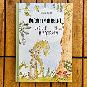 Livre : Little Horn Herbert et l'arbre à souhaits | Livre pour enfants | Histoire animale | Écureuil | Histoire d'apprentissage