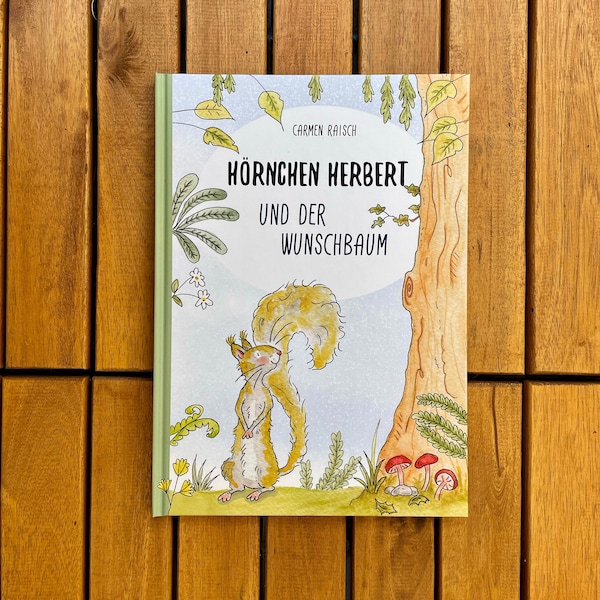 Buch: Hörnchen Herbert und der Wunschbaum | Kinderbuch | Tiergeschichte | Eichhörnchen | Lerngeschichte