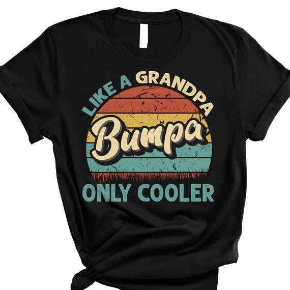 Bumpa Like A Grandpa Only Cooler Vintage Dad Fathers Day Bumpa - Etsy