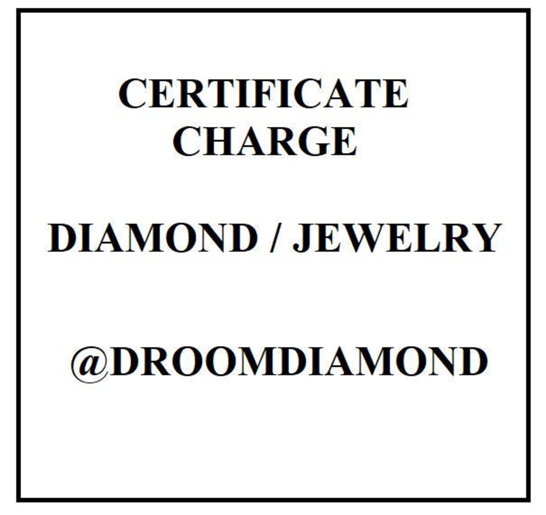 Diamond Certificate Jewelry Certificate Custom Listing for Certificate Charges Droomdiamond Etsy