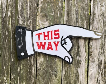 Hand Painted Pointing Finger Sign, Vintage Style Wayfinding Decor