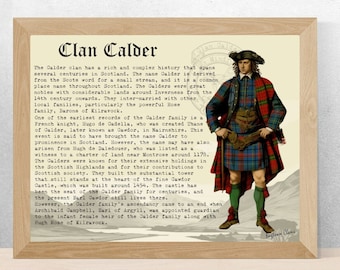 Op de afbeelding: Een vintage illustratie van een man in een traditionele Schotse kilt. De tekst beschrijft de geschiedenis van de clan Calder, een Schotse familie met een rijke geschiedenis die teruggaat tot de 14e eeuw. De tekst noemt de connectie van de familie met de machtige familie Rose en hun rol in de bouw van Cawdor Castle.