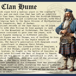 May include: A vintage illustration of a Scottish clan member wearing a blue kilt and a white shirt with a red sash. The illustration is set against a beige background with the text "Clan Hume" in bold black letters. The text describes the history of the Clan Hume, a Scottish clan with roots tracing back to the Saxon Princes of Northumberland.