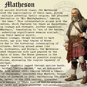 May include: A vintage illustration of a man wearing a red and black kilt, a white shirt, and a long, white beard. The illustration is surrounded by text about the history of the Matheson clan in Scotland. The text includes the clan's motto, "Et Sp", and the words "Clan Matheson".