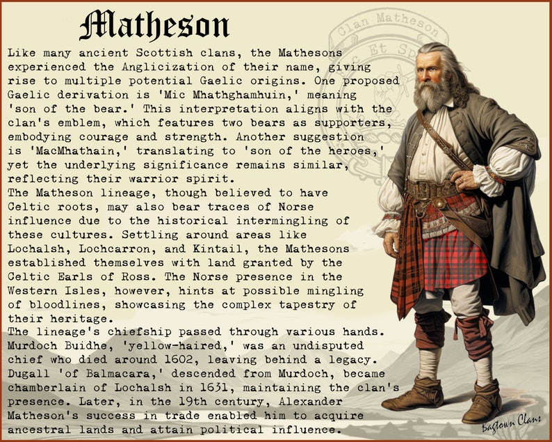 May include: An illustration of a man wearing a traditional Scottish kilt and a long beard. The text "Matheson" is at the top of the image, and the text "Clan Matheson Et Sp" is in a circle at the top right. The text below the image describes the history of the Matheson clan.