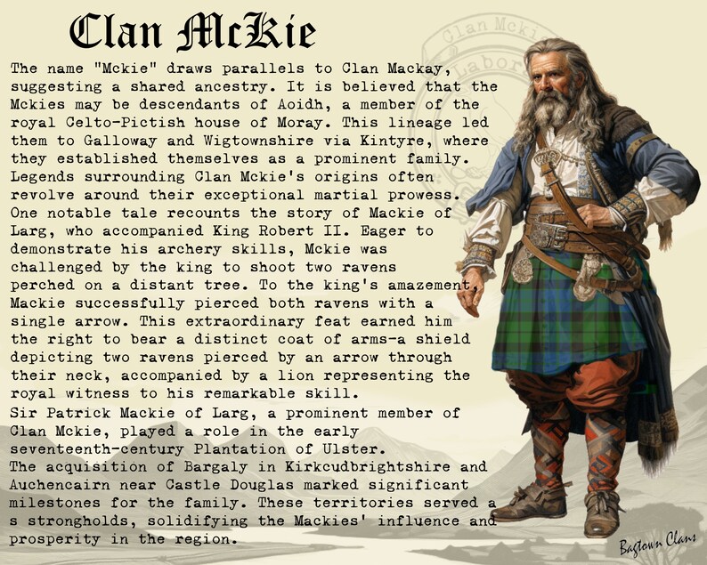 May include: A black and white illustration of a man wearing a kilt and a long beard. The text "Clan McKie" is written in a large font at the top of the image. The text describes the history of Clan McKie, a Scottish clan.