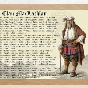May include: A vintage illustration of a Scottish clan leader wearing a kilt and holding a walking stick. The text describes the history of Clan MacLachlan, tracing their roots back to Norse origins and their role in Scottish history.