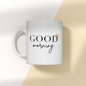 Good Morning Mug