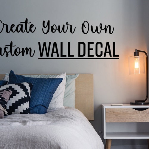 Custom Wall Decal Create Your Own Vinyl Wall Decal Office Etsy