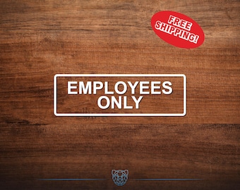 Employees Only Vinyl Decal - Choose Your Color and Size