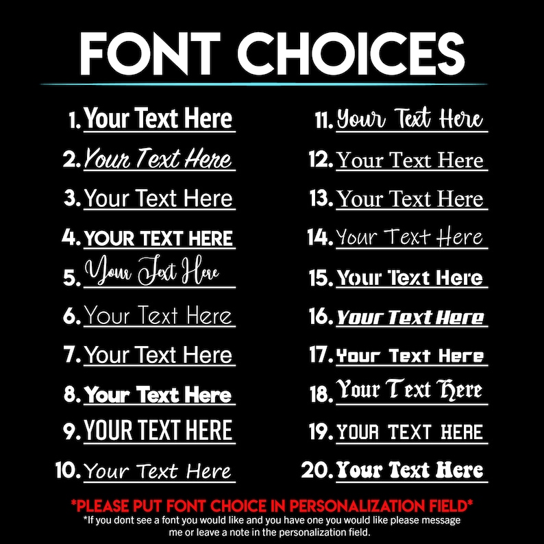 Font choices for your personalized decal. Options go from one to twenty.