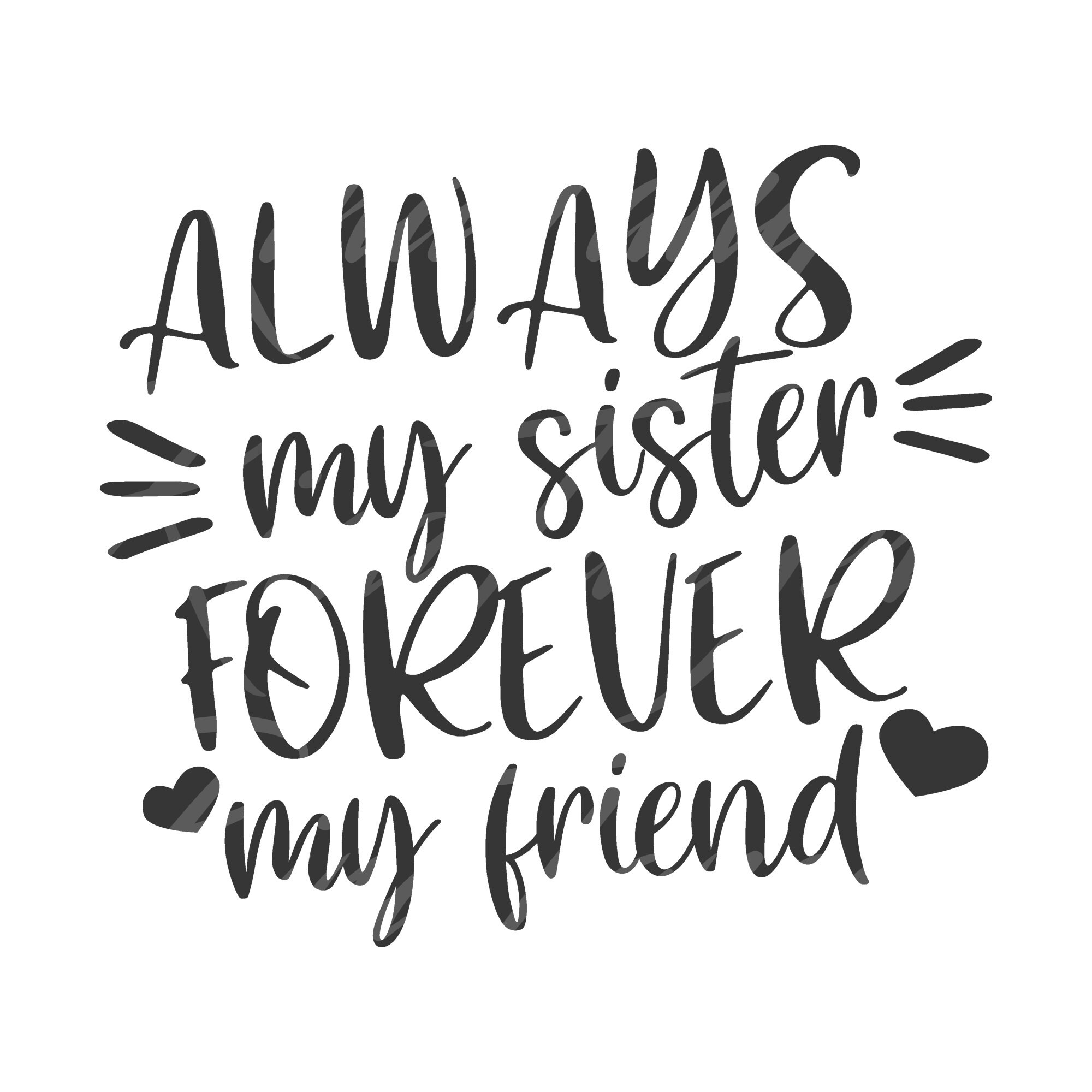 Always my sister forever my friend svg sister svg png dxf Etsy Always my sister forever my friend svg sister svg png dxf Etsy