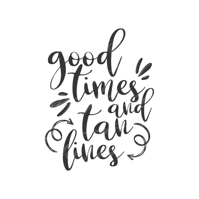 Download Good times and tan lines svg png dxf Cutting files Cricut ...