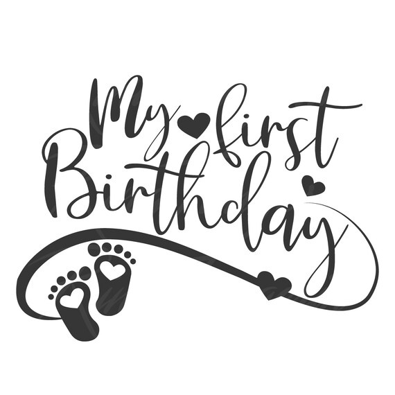Download My first birthday svg birthday svg baby svg png dxf Cutting | Etsy