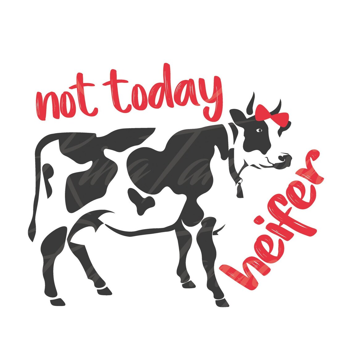 Not today heifer svg cow svg heifer svg png dxf Cutting files Etsy
