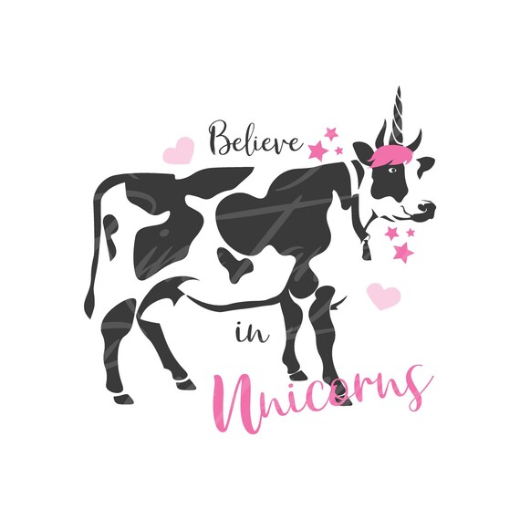 Download Free Believe In Unicorn Svg Cow Unicorn Svg Unicorn Svg Cow Svg Png Etsy SVG Cut Files
