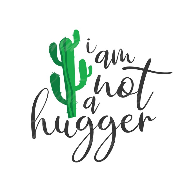 Download I am not a hugger svg cactus svg png dxf Cutting files ...