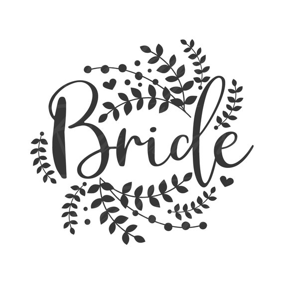 Download Bride Svg Wedding Svg Png Dxf Cutting Files Cricut Funny Cute Etsy