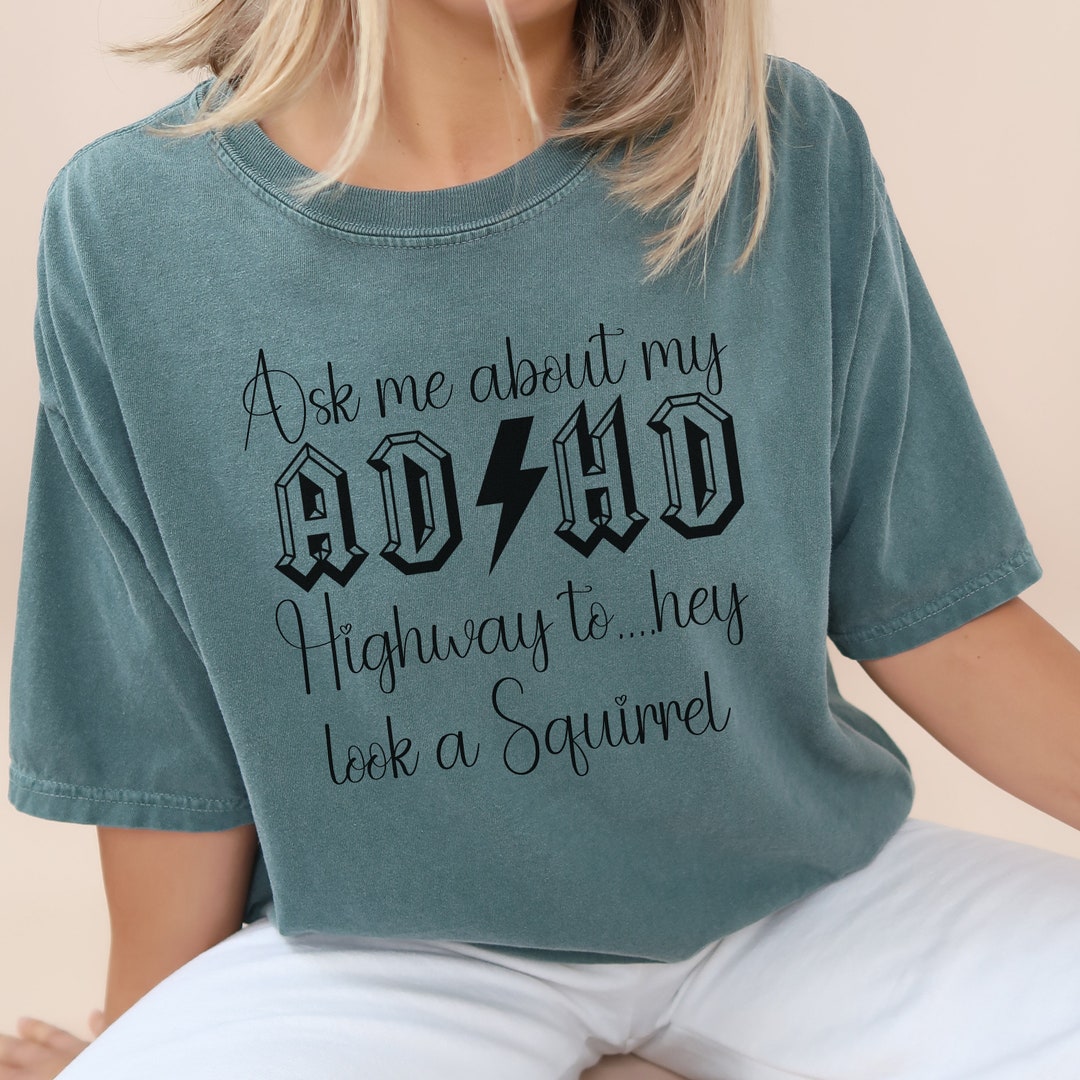 ADHD Shirts, Mental Health T-shirt, Funny Saying Graphic Tees, ADHD ...