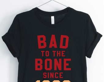 Bad To The Bone seit 1989, Liebe der 80er Jahre, 1980 Shirt, 80er Jahre Party Shirt, 80er Jahre Geburtstag Shirt, Unisex & Damen Shirts