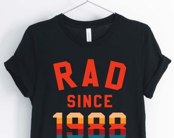 Rad Desde 1988, Amor de los 80, camisa de 1980, camisa de fiesta de los 80, camisa de cumpleaños de los 80, camisa sin mujeres Unisex &