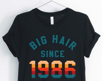 Große Haare seit 1986, Liebe der 80er Jahre, 1980 Shirt, 80er Jahre Party Shirt, 80er Jahre Geburtstag Shirt, Unisex & Damen Shirts