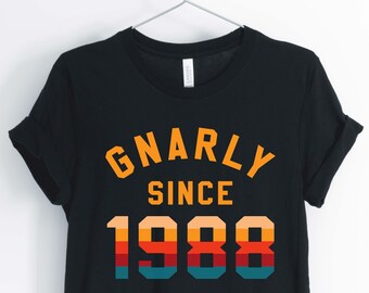 Gnarly seit 1988, Liebe der 80er Jahre, 1980 Shirt, 80er Jahre Party Shirt, 80er Jahre Geburtstag Shirt, Unisex & Damen Shirts