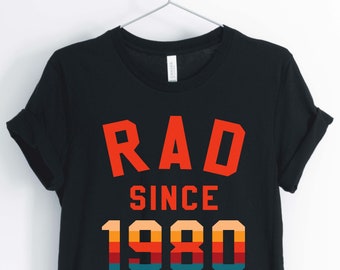 Rad Desde 1980, Love The 80's, 1980's Shirt, 80's Party Shirt, 80's Birthday Shirt, Unisex & Women's Shirts